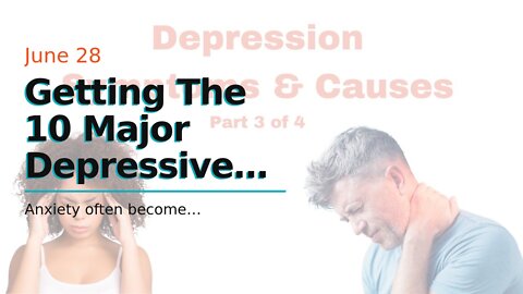 Getting The 10 Major Depressive Disorder Symptoms to Know - SELF To Work