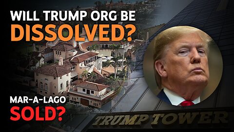 Trump Org to Be DISSOLVED? – Who Really Owns Mar-a-Lago? | #TrumpOrganization #DonaldTrump