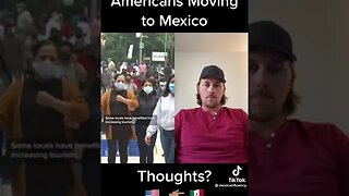 US Citizens Moving To Mexico Reactions