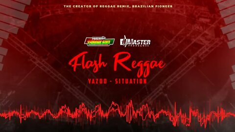 Flash Reggae Yazoo - Situation@MASTER PRODUÇÕES REGGAE REMIX #masterproduções #reggaeremix #yazoo