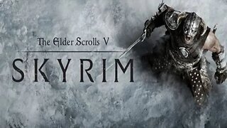 Elder Scrolls V: Skyrim Playthrough Take 6