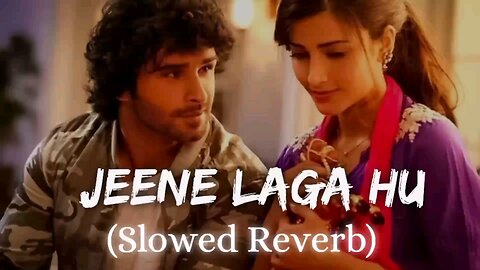 jeene laga hoon {Slowed+Reverb} Lofi song | new Instagram trading song lofi #tr