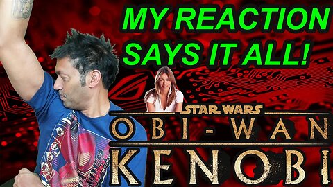 Star Wars: OBI-WAN KENOBI Trailer - 'My Excited Reaction'