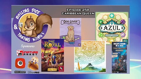 Episode 258: Azul-Queen’s Garden, Port Royal, Dog Lover, Polynesia, Time Drifters