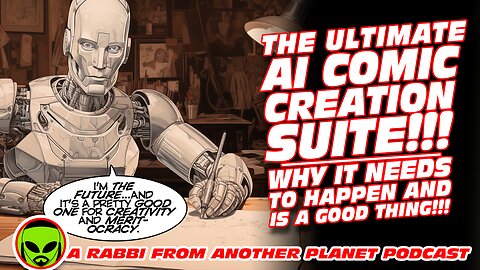 The Ultimate AI Comic Creation Suite…Why It NEEDS two Happen and is a GOOD Thing!!!