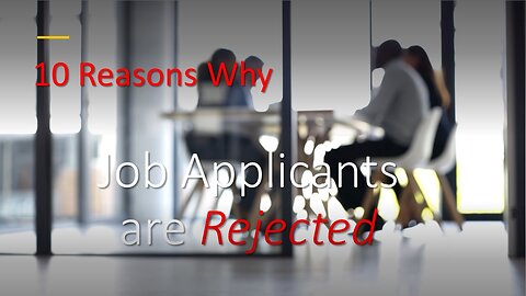 10 Reasons Why Job Seekers are Rejected