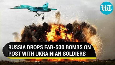 Russia Uses 'Master Of The Sky' To Decimate Ukrainian Command Post; Su-34 Drops FAB-500 Bombs