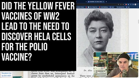 Did the Yellow Fever vaccines of WW2 lead to the need to discover HeLa cells for the polio vaccine?