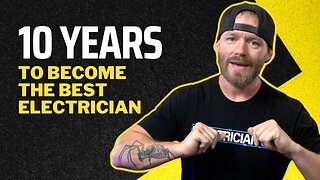 Can You be the Best Electrician in 10 Years?