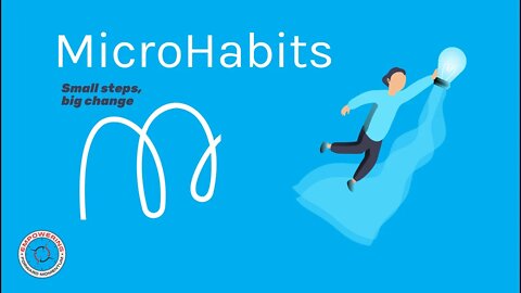 MicroHabits tiny changes, HUGE results