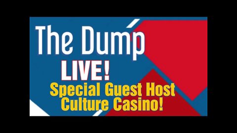 The Dump LIVE Special Guest Host Culture Casino! Talking the Fandom and Pop Culture news of the day