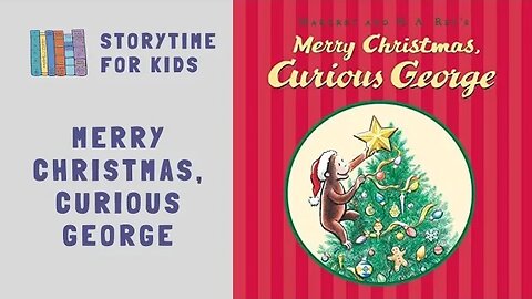 🐒 Merry Christmas, Curious George 🎄 Christmas 2022 🎅 Margret & H.A. Rey @storytimeforkids123