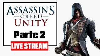 Assassin's Creed Unity Gameplay live 2