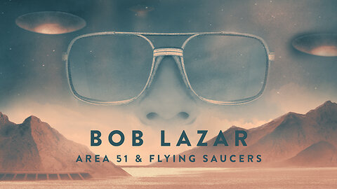 BOB LAZAR Area 51 & Flying Saucers (FULL MOVIE)