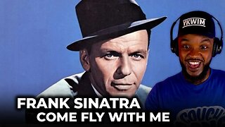 🎵 Frank Sinatra - Come Fly With Me REACTION