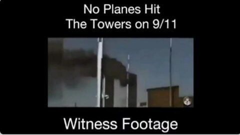 No Planes Hit The Towers On 9/11 - Witness Footage