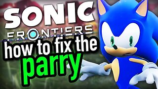 How To Fix The Parry In Sonic Frontiers