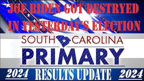 UPDATE ON JOE BIDEN BEING DESTROYED IN THE SOUTH CAROLINA PRIMARY ELECTION ON FEB 3. 2024!!!!