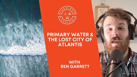 Primary Water & The Lost City Of Atlantis