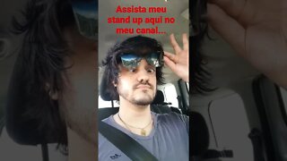 ASSISTA MEU STAND UP AQUI NO MEU CANAL #shorts