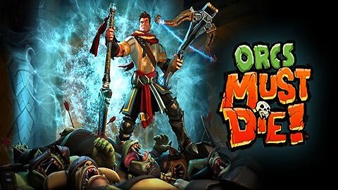 Orcs Must Die! Full Game Walkthrough - No Commentary