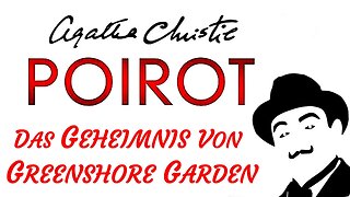 KRIMI Hörbuch - Agatha Christie - POIROT - DAS GEHEIMNIS VON GREENSHORE GARDEN (2015) - TEASER