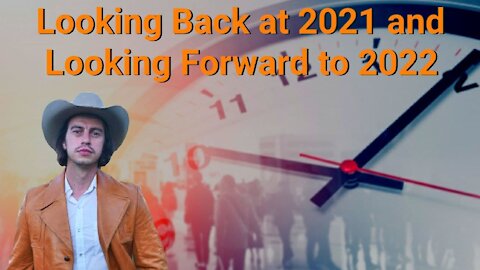 Steve Franssen || Looking Back at 2021 and Looking Forward to 2022