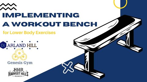 Implementing a Workout Bench for Lower Body Exercises