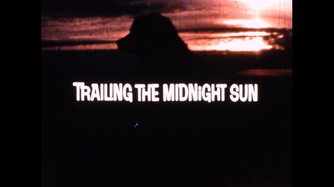 Mutual of Omaha's Wild Kingdom - "Trailing the Midnight Sun"