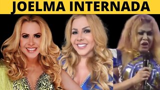 😳 JOELMA INTERNADA! 😳