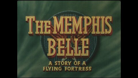 The Memphis Belle; A Story Of A Flying Fortress, United States War Department (1944 Colored Film)