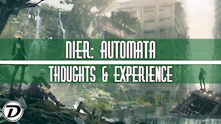NieR Automata: Thoughts & Experience