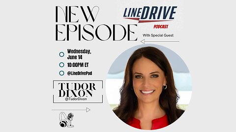 SPECIAL GUEST: Tudor Dixon Joins The Line Drive Podcast