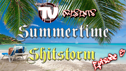 Phantom TV Presents: Summertime Shitstorm | S3 E1