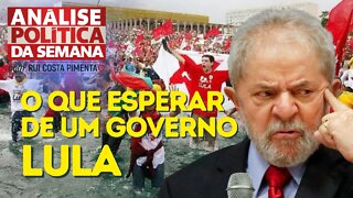 O que esperar de um governo Lula - Análise Política da Semana, com Rui Costa Pimenta - 01/10/22
