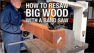 How to Resaw Big Wood on a Band Saw