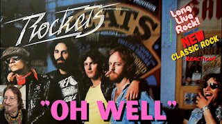 The Rockets - Oh Well (New Classic Rock Reaction)