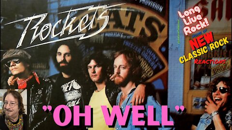 The Rockets - Oh Well (New Classic Rock Reaction)