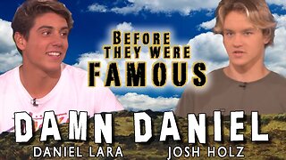 DAMN DANIEL - Before They Were Famous - BIOGRAPHY - DANIEL LARA & JOSH HOLZ