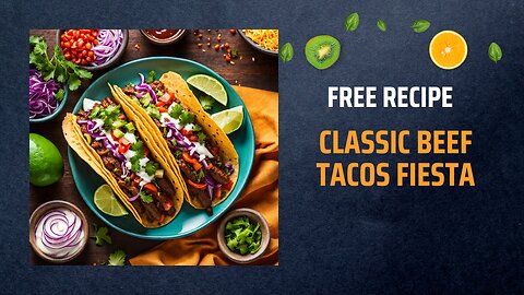 Free Classic Beef Tacos Fiesta Recipe🌮🎉