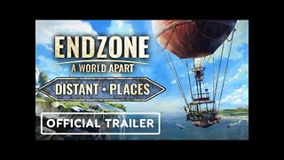 Endzone: A World Apart - Official Distant Places Release Trailer