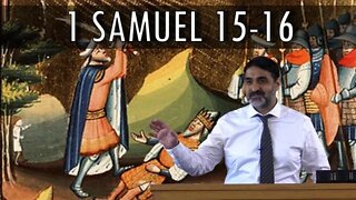 1 Samuel 15-16: To Obey is Better than Sacrifice