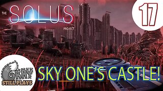 The Solus Project | Welcome to the Castle of Fire Where the Sky Ones Dwell | Part 17 | Let's Play