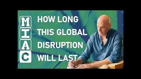 How Long This Global Disruption Will Last (Prepare Now)