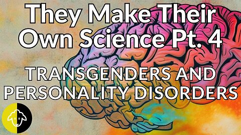 They Make Their Own Science: Transgenders and Personality Disorders
