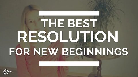 The best resolution for new beginnings