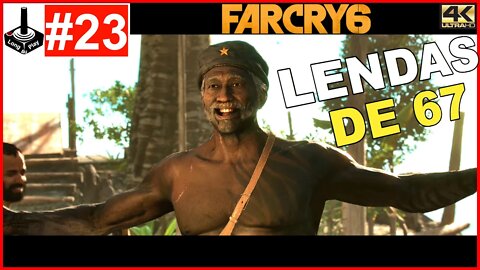 As Lendas de 67 [Far Cry 6]