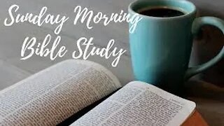 Sunday Bible Study - September 10, 2023