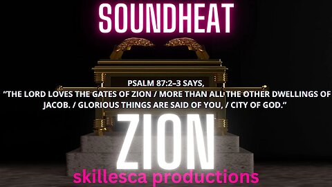 ZION by SOUNDHEAT #SOUNDHEAT #SKILLESCAPRODUCTIONS #IAMSOUNDHEAT