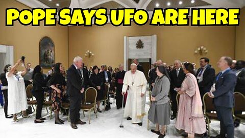 POPE CONFERENCE VATICAN SPEAKS ON UFO ARE AMONGST US
